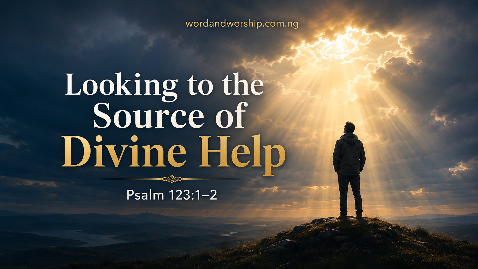 Looking to the Source of Divine Help